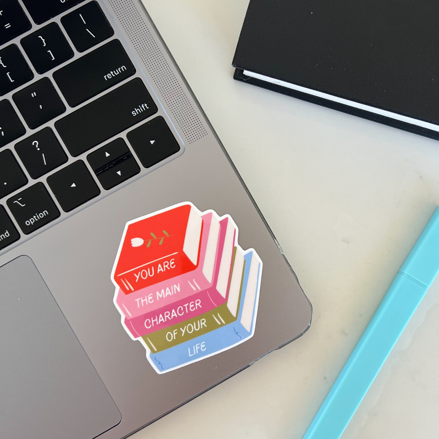 You Are The Main Character Of Your Life Sticker
